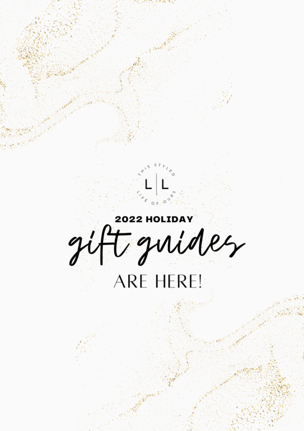 2022 Holiday Gift Guides Are Here!